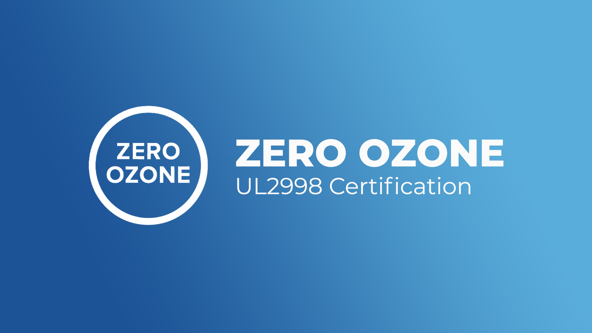 UL2998 ZERO OZONE Certification